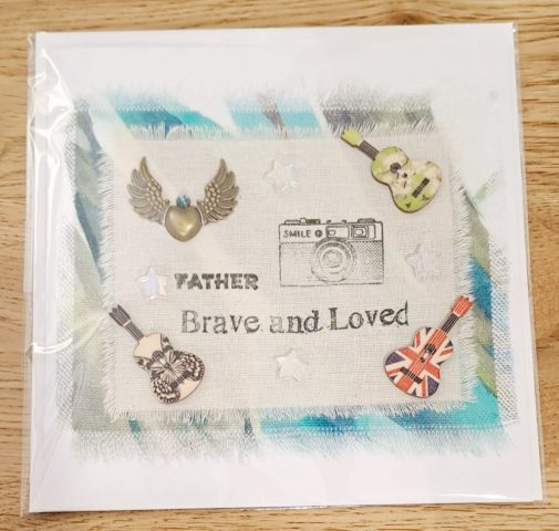 Brave and Loved Fathers Day Card
